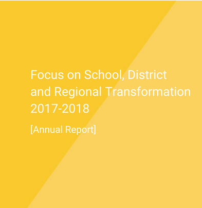 Focus on School, District and Regional Transformation 