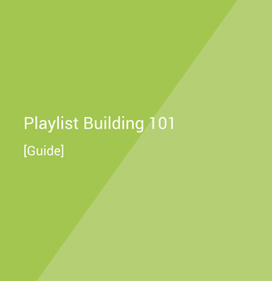 Playlist Building 101.png