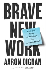 Brave New Work by Aaron Dignan - Book Cover