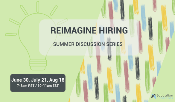 Reimagine Hiring Summer Discussion Series