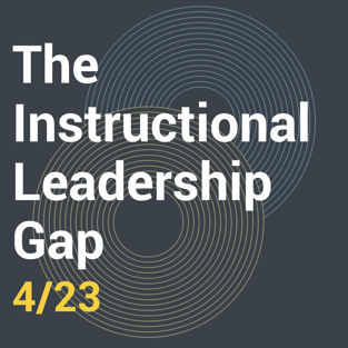 The Instructional Leadership Gap