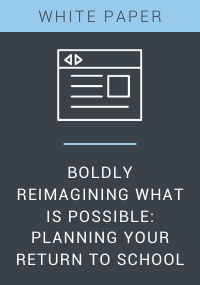 Boldly Reimagining What is Possible Planning Your Return to School Resource LP Cover