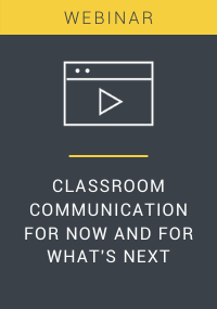 Classroom Communication for Now and for What's Next