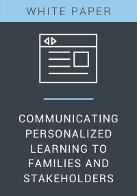 Communicating Personalized Learning to Families and Stakeholders