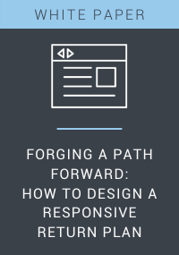 Forging a Path Forward: How to Design a Responsive Return Plan