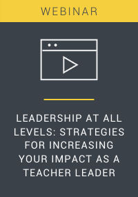 Leadership at All Levels: Strategies for Increasing Your Impact as a Teacher Leader