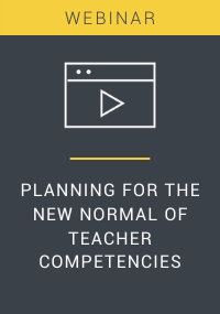 Planning for the New Normal of Teacher Competencies