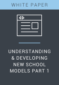 Understanding & Developing New School Models Part 1