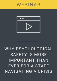 Why Psychological Safety Is More Important Than Ever For A Staff Navigating A Crisis Resource LP Cover