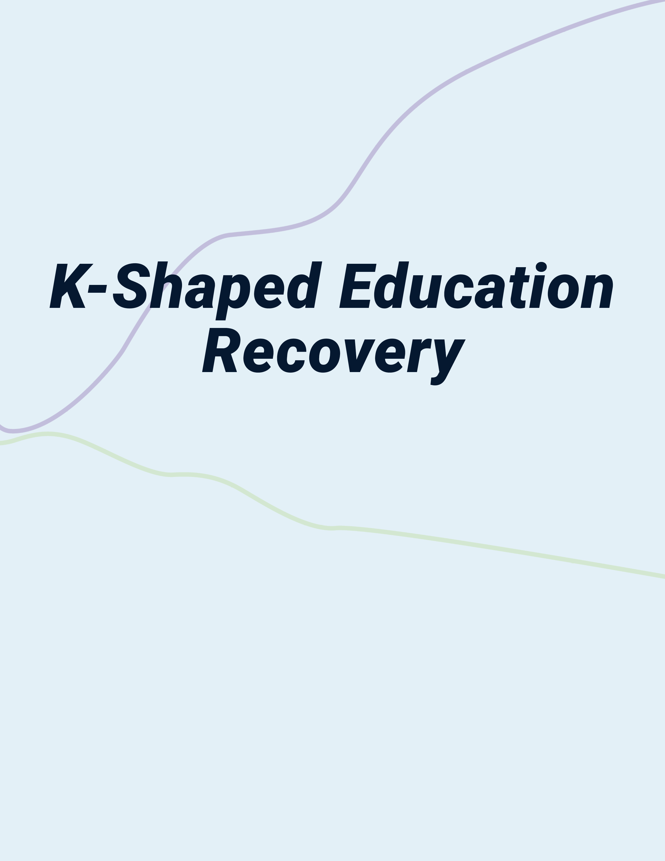 K Shaped Education Recovery Guide page 3